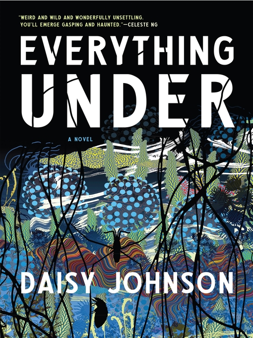 Title details for Everything Under by Daisy Johnson - Available
